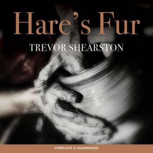 Hares Fur, Trevor Shearston