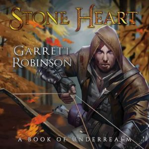 Stone Heart, Garrett Robinson