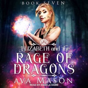 Elizabeth and the Rage of Dragons, Ava Mason