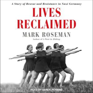 Lives Reclaimed, Mark Roseman