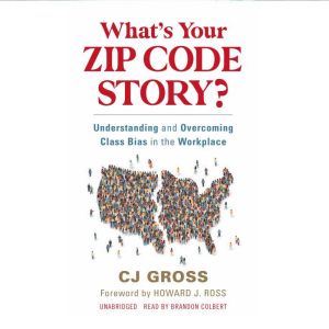 Whats Your Zip Code Story?, CJ Gross