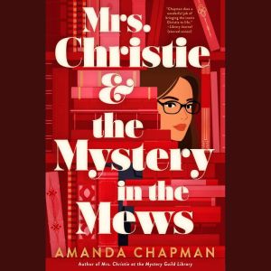 Mrs. Christie and the Mystery in the ..., Amanda Chapman