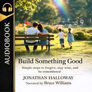 Build Something Good, Jonathan Halloway