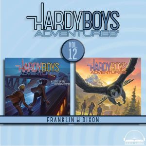 Hardy Boys Adventures Collection Volume 12: Mystery on the Mayhem Express, As the Falcon Flies