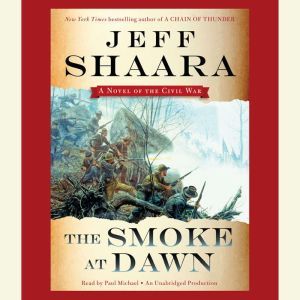 The Smoke at Dawn, Jeff Shaara