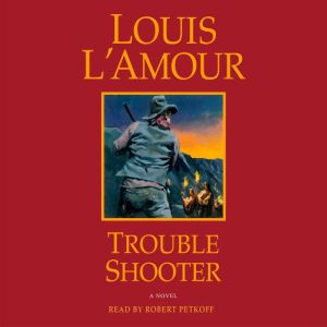 Trouble Shooter, Louis L'Amour