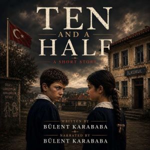 Ten And a Half, Bulent Karababa