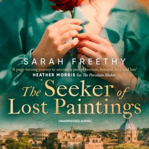 The Seeker of Lost Paintings: an unforgettable story of love, betrayal and the hunt for a lost Caravaggio from the author of T