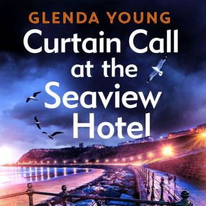 Curtain Call at the Seaview Hotel, Glenda Young