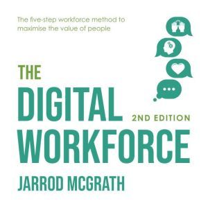 The Digital Workforce  2nd edition, Jarrod McGrath