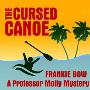 The Cursed Canoe, Frankie Bow
