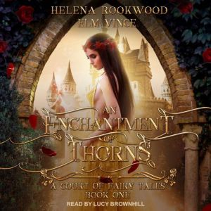 An Enchantment of Thorns, Helena Rookwood