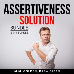 Assertiveness Solution Bundle, 2 in 1..., M.M. Golden