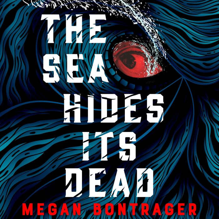 The Sea Hides Its Dead, Megan Bontrager