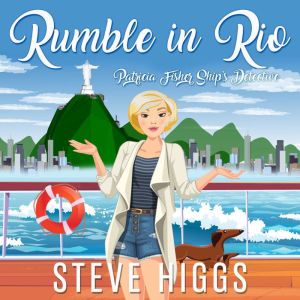 Rumble in Rio: Patricia Fisher: Ship's Detective - A Cozy Mystery