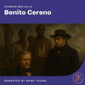 Benito Cereno, Herman Melville