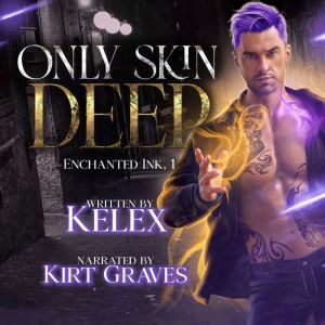 Only Skin Deep, Kelex