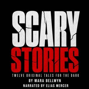Scary Stories, Mara Bellwyn
