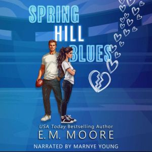 Spring Hill Blues, E. M. Moore