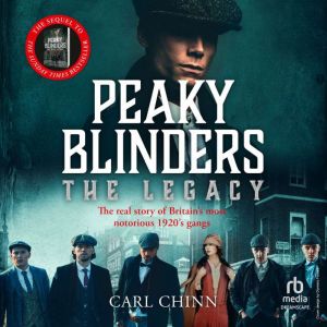Peaky Blinders The Legacy, Carl Chinn