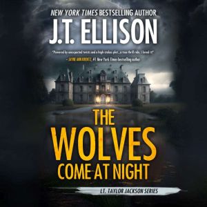 The Wolves Come at Night: A Taylor Jackson Novel