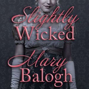 Slightly Wicked, Mary Balogh