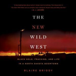 The New Wild West, Blaire Briody