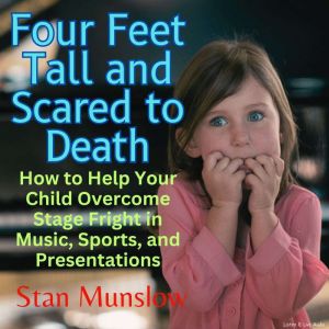 Four Feet Tall and Scared to Death, Stan Munslow