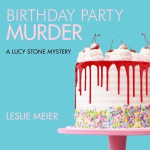 Birthday Party Murder, Leslie Meier