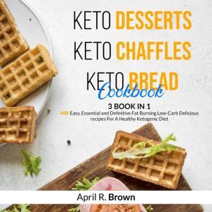 Keto Desserts  Keto Chaffles  Keto ..., April R. Brown