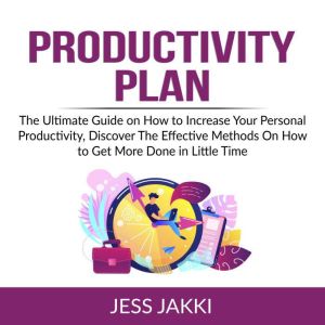 Productivity Plan, Jess Jakki