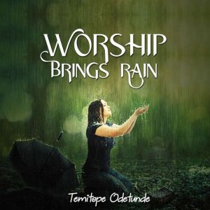 Worship Brings Rain