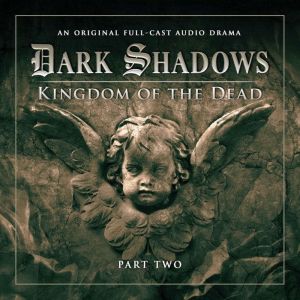 Dark Shadows 2.2 Kingdom of the Dead ..., Stuart ManningEric Wallace