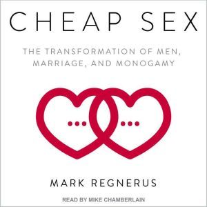 Cheap Sex, Mark Regnerus