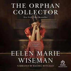 The Orphan Collector, Ellen Marie Wiseman