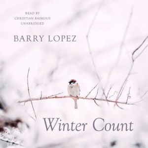 Winter Count, Barry Lopez