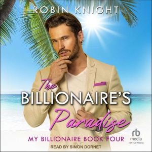 The Billionaires Paradise, Robin Knight
