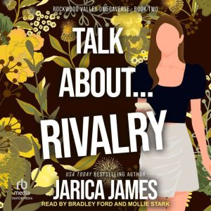 Talk About Rivalry, Jarica James