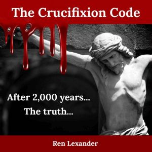 The Crucifixion Code, Ren Lexander