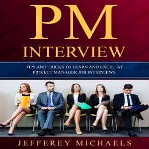 PM Interview, Jefferey Michaels