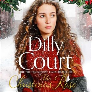The Christmas Rose, Dilly Court