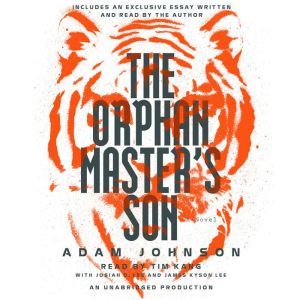 The Orphan Masters Son, Adam Johnson