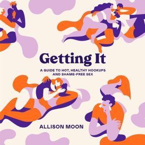 Getting It, Allison Moon