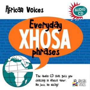 Everyday Xhosa Phrases, African Voices