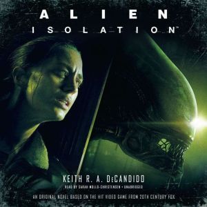 Alien Isolation, Keith R. A. DeCandido