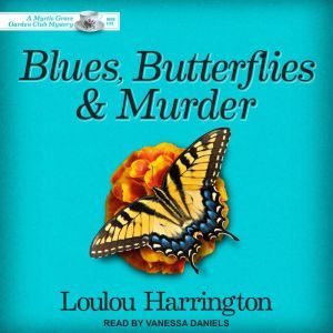 Blues, Butterflies  Murder, Loulou Harrington
