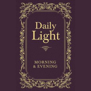 Daily Light Morning and Evening Devo..., Thomas Nelson