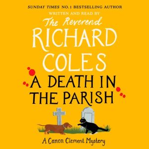 A Death in the Parish, Richard Coles