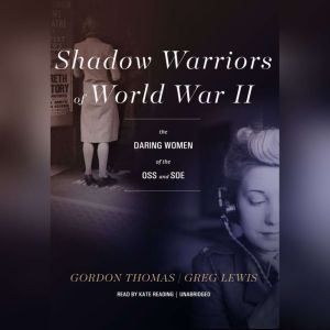 Shadow Warriors of World War II, Gordon Thomas Greg Lewis