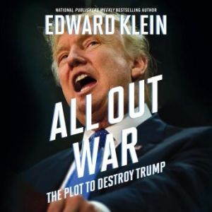 All Out War, Edward Klein